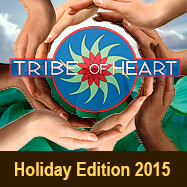 Tribe of Heart News - Holiday Edition